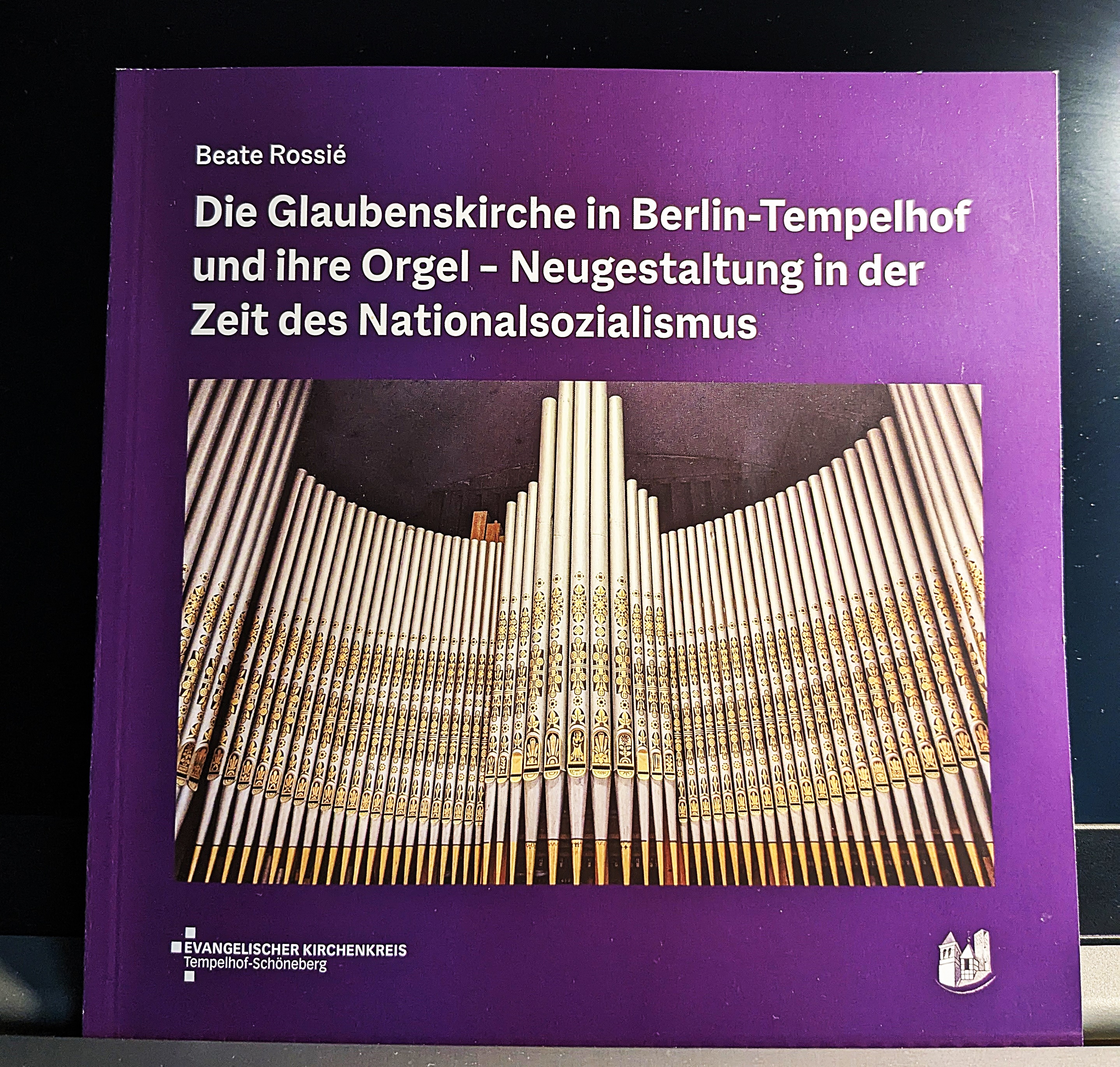 Buchcover: Glaubenskirche in Berlin-Tempelhof und ihre Orgel.